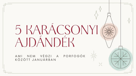 5 karácsonyi ajándék, ami nem végzi a porfogók között januárban